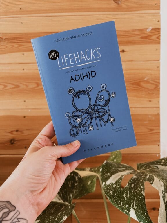 100+ Lifehacks voor een eenvoudiger leven met AD(H)D